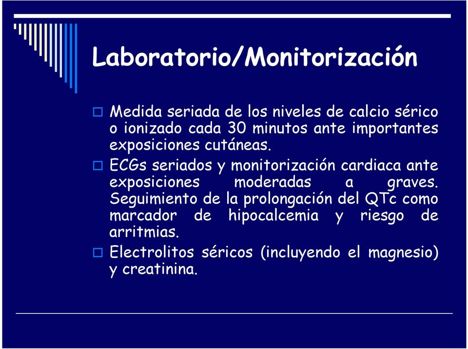 ECGs seriados y monitorización cardiaca ante exposiciones moderadas a graves.