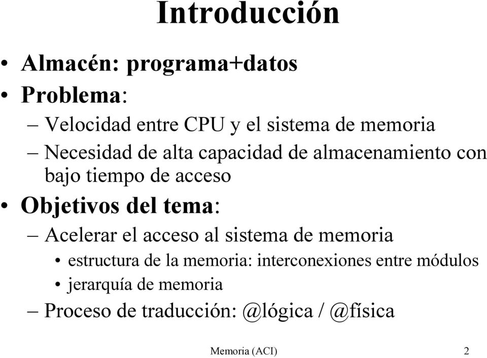 del tema: Acelerar el acceso al sistema de memoria estructura de la memoria: