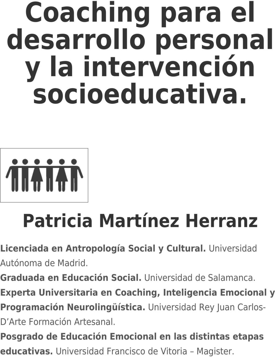 Graduada en Educación Social. Universidad de Salamanca.