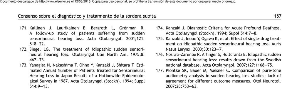 Otolaryngol Clin North Am. 1975;8: 467 73. 173. Yanagita N, Nakashima T, Ohno Y, Kanzaki J, Shitara T.