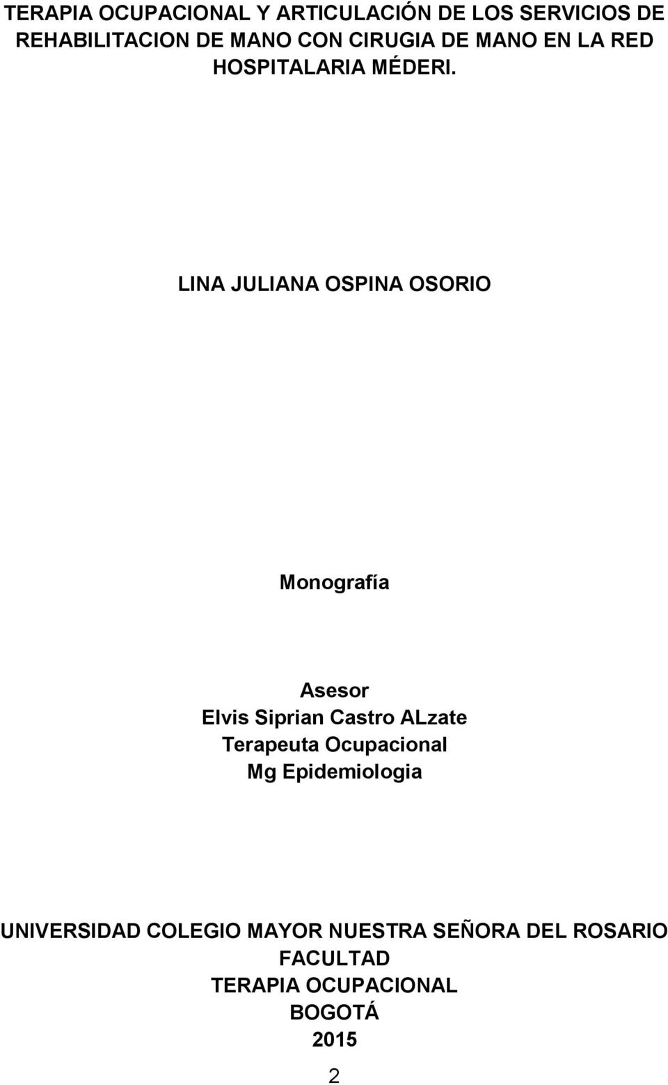 LINA JULIANA OSPINA OSORIO Monografía Asesor Elvis Siprian Castro ALzate Terapeuta