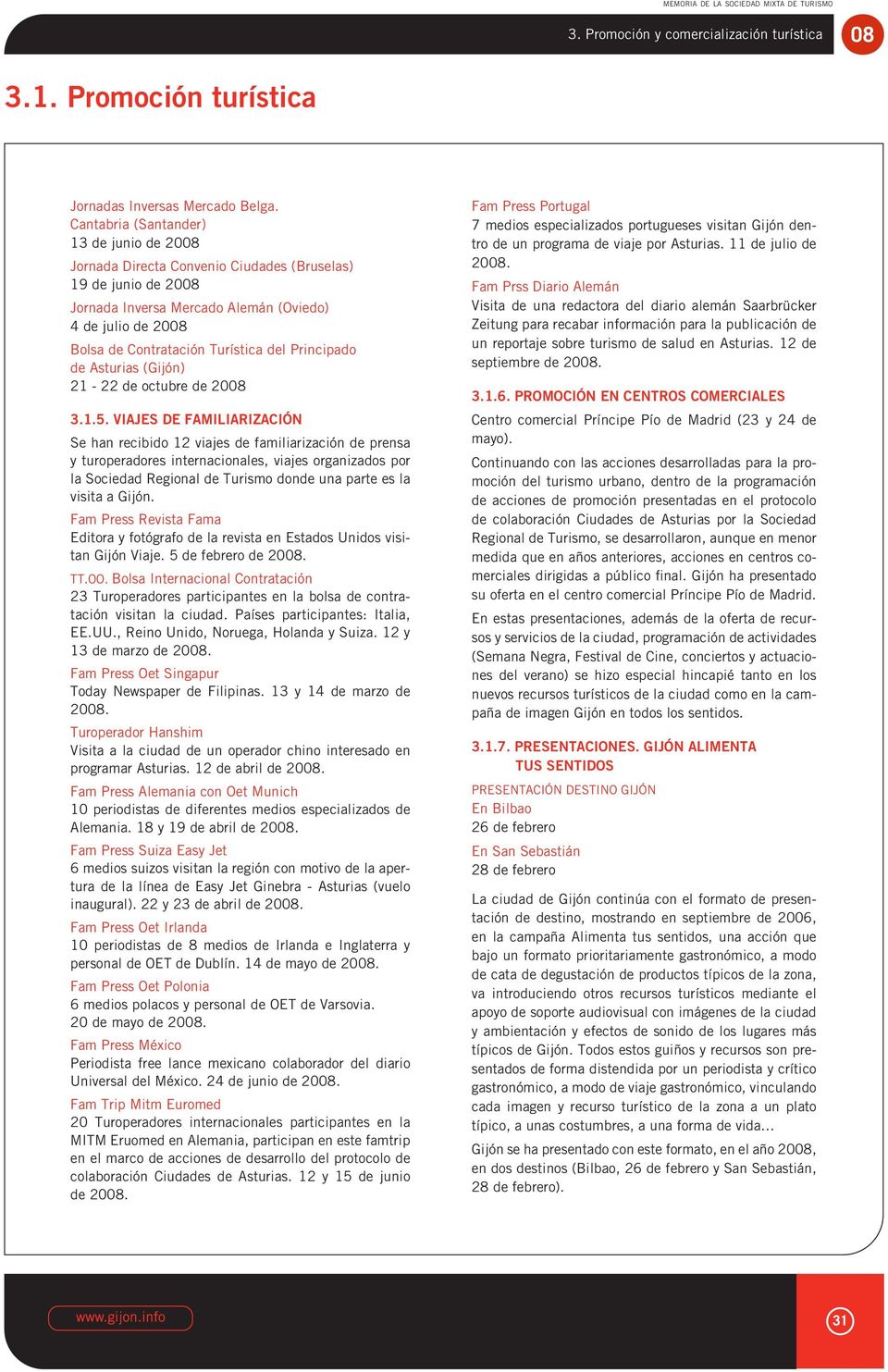 Principado de Asturias (Gijón) 21-22 de octubre de 20 3.1.5.