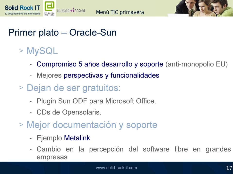 gratuitos: Plugin Sun ODF para Microsoft Office. CDs de Opensolaris.