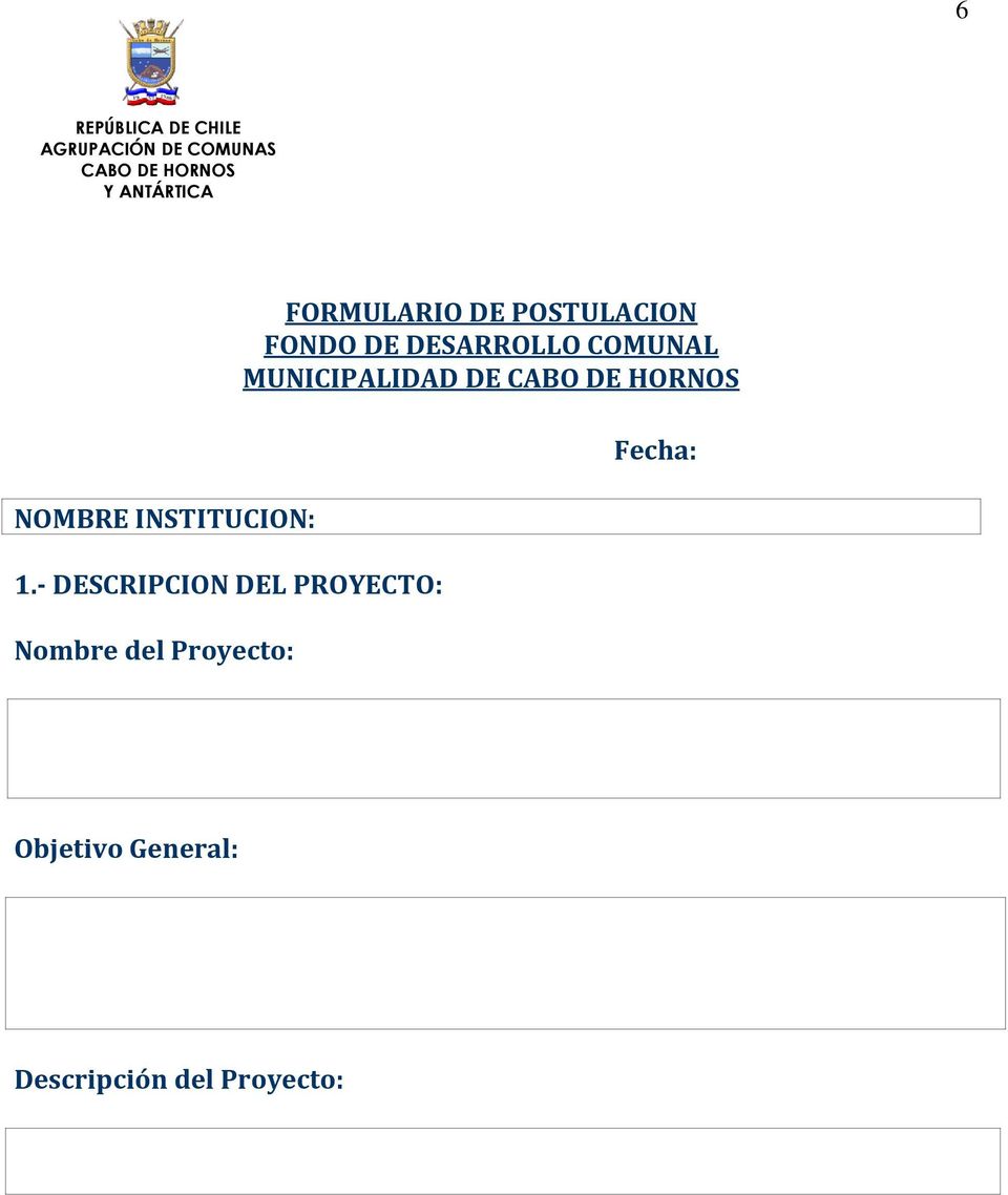 - DESCRIPCION DEL PROYECTO: Nombre del Proyecto: FORMULARIO DE POSTULACION