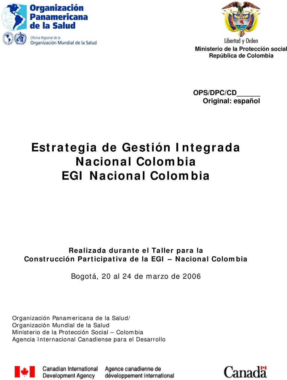 de la EGI Nacional Colombia Bogotá, 20 al 24 de marzo de 2006 Organización Panamericana de la Salud/