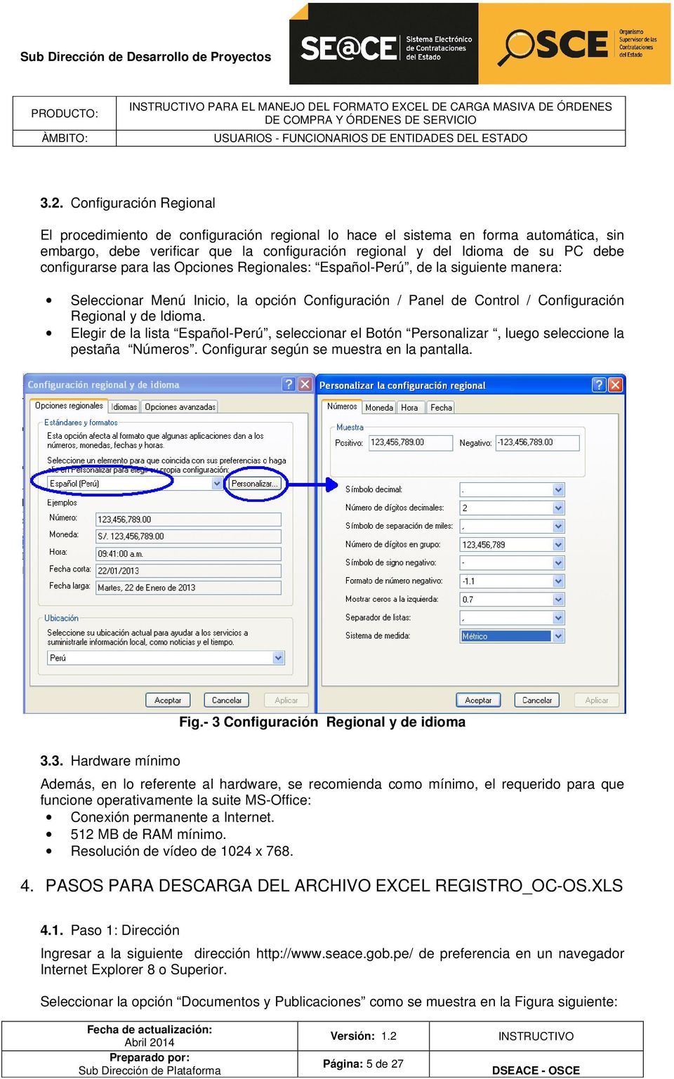Elegir de la lista Español-Perú, seleccionar el Botón Personalizar, luego seleccione la pestaña Números. Configurar según se muestra en la pantalla. Fig.- 3 