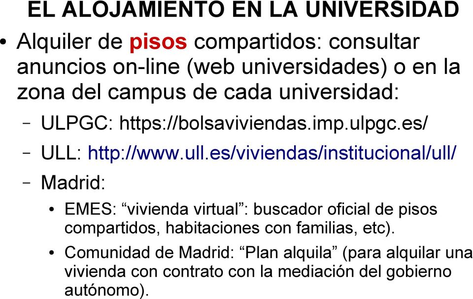 es/viviendas/institucional/ull/ Madrid: EMES: vivienda virtual : buscador oficial de pisos compartidos, habitaciones