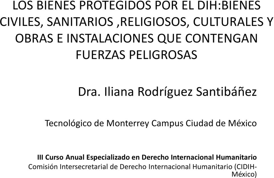 Iliana Rodríguez Santibáñez Tecnológico de Monterrey Campus Ciudad de México III Curso