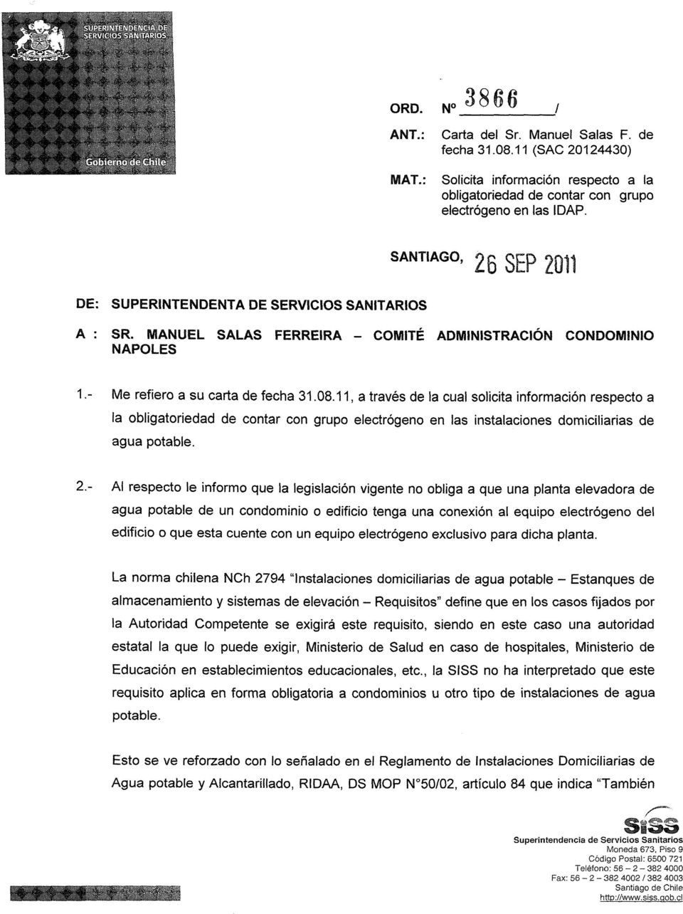 MANUEL SALAS FERREIRA - COMITÉ ADMINISTRACIÓN CONDOMINIO ÑAPOLES 1. - Me refiero a su carta de fecha 31.08.