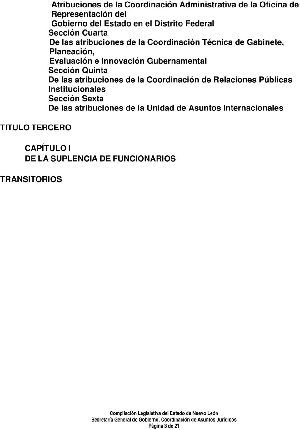 Innovación Gubernamental Sección Quinta De las atribuciones de la Coordinación de Relaciones Públicas Institucionales Sección