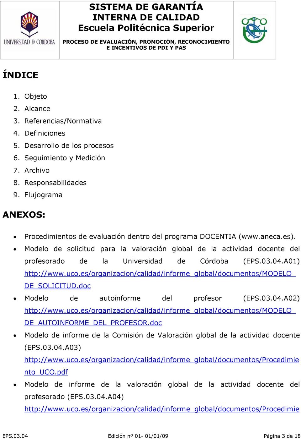Modelo de solicitud para la valoración global de la actividad docente del profesorado de la Universidad de Córdoba (EPS.03.04.A01) http://www.uco.