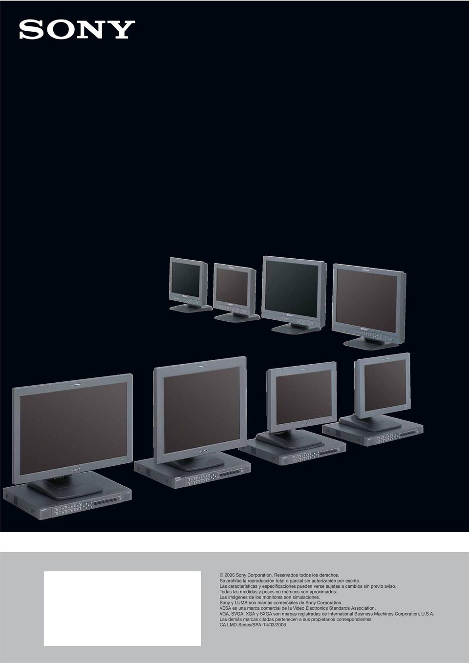 Las imágenes de los monitores son simulaciones. Sony y LUMA son marcas comerciales de Sony Corporation.