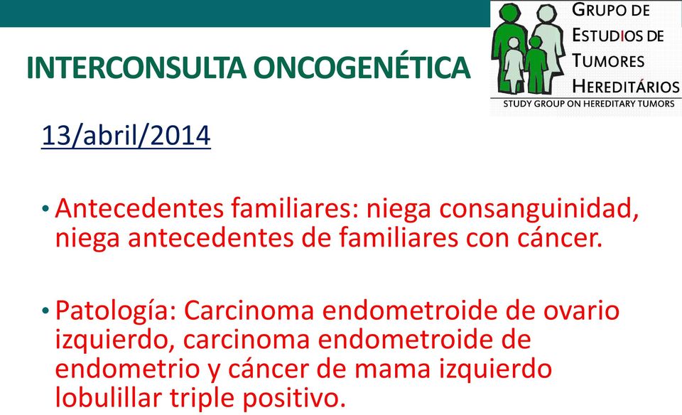 Patología: Carcinoma endometroide de ovario izquierdo, carcinoma
