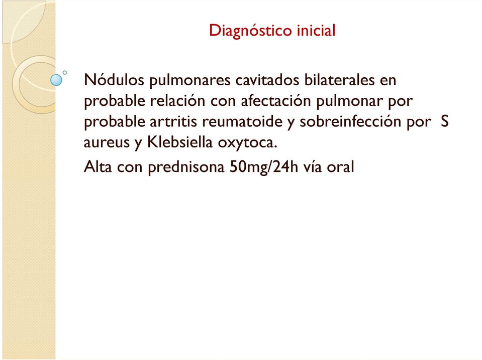por probable artritis reumatoide y sobreinfección por S