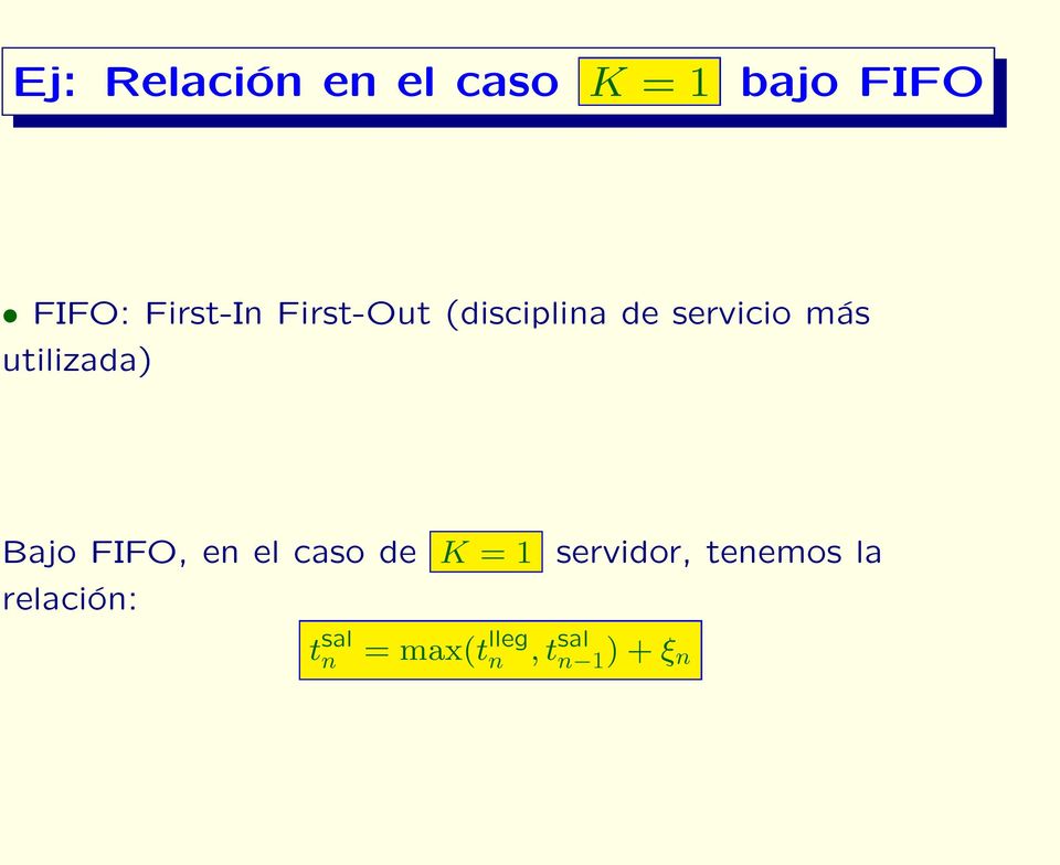 utilizada) Bajo FIFO, en el caso de K =1