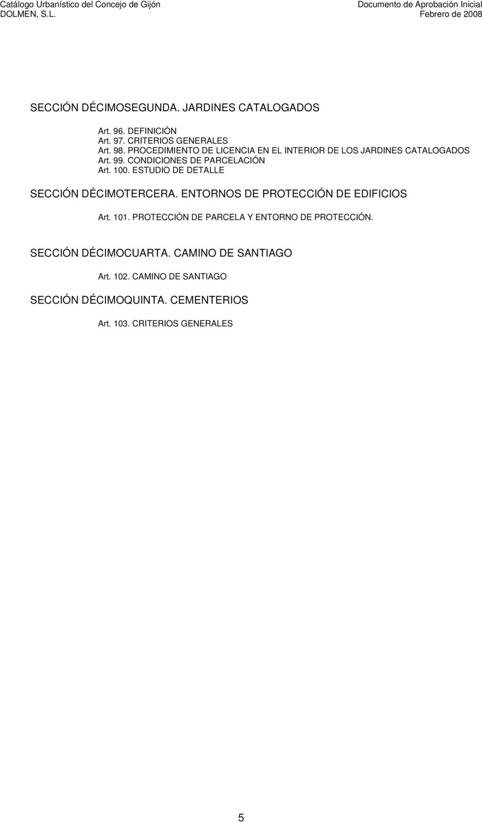 ESTUDIO DE DETALLE SECCIÓN DÉCIMOTERCERA. ENTORNOS DE PROTECCIÓN DE EDIFICIOS Art. 101.