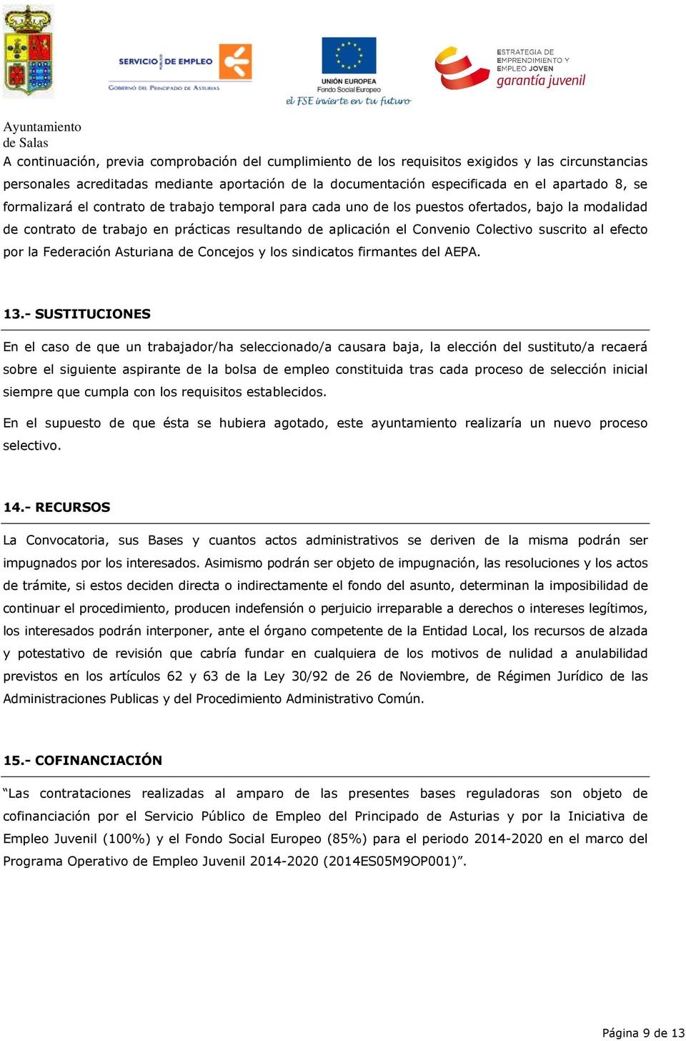 efecto por la Federación Asturiana de Concejos y los sindicatos firmantes del AEPA. 13.