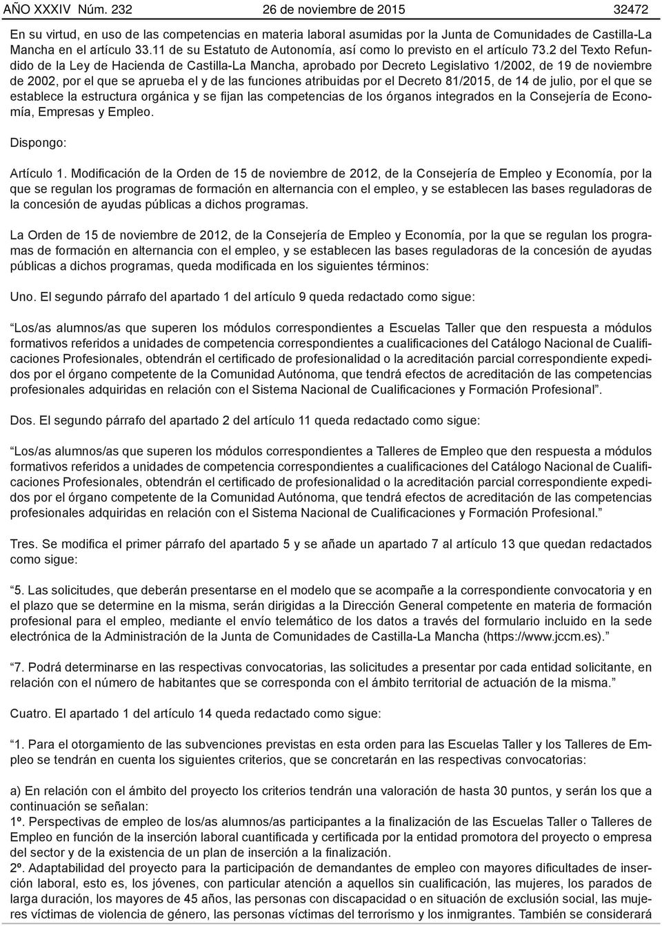 2 del Texto Refundido de la Ley de Hacienda de Castilla-La Mancha, aprobado por Decreto Legislativo 1/2002, de 19 de noviembre de 2002, por el que se aprueba el y de las funciones atribuidas por el