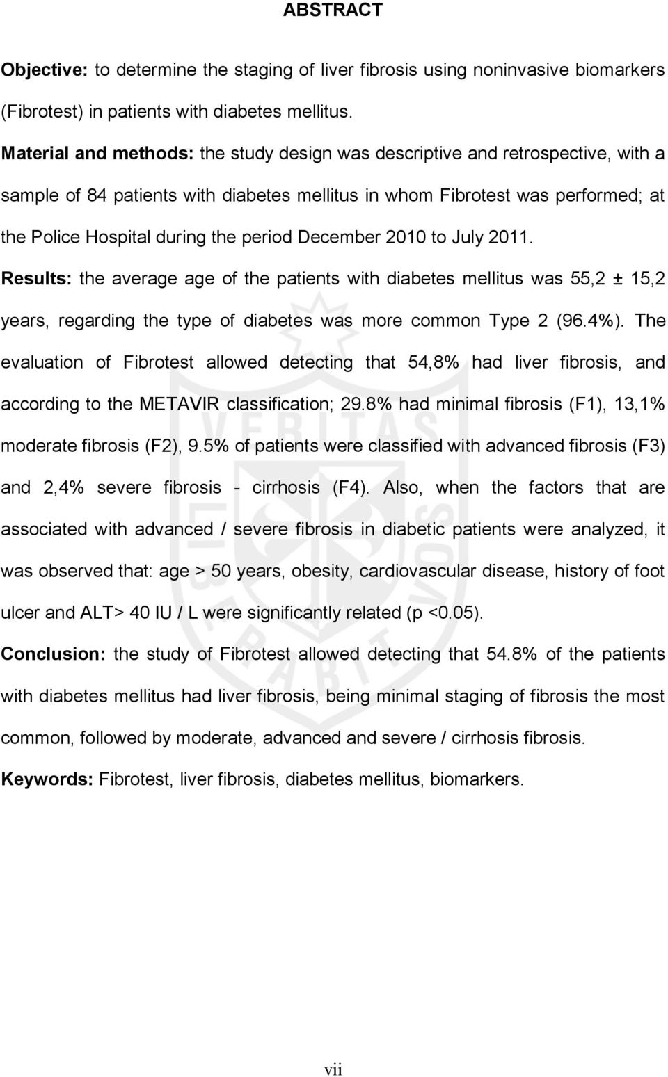 December 2010 to July 2011. Results: the average age of the patients with diabetes mellitus was 55,2 ± 15,2 years, regarding the type of diabetes was more common Type 2 (96.4%).