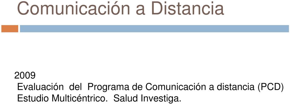 Comunicación a distancia (PCD)
