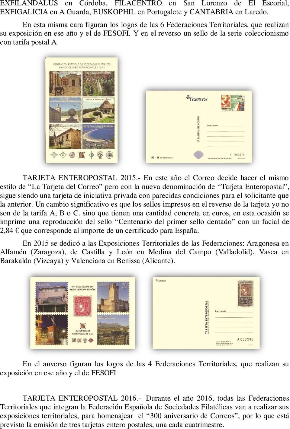 Y en el reverso un sello de la serie coleccionismo con tarifa postal A TARJETA ENTEROPOSTAL 2015.
