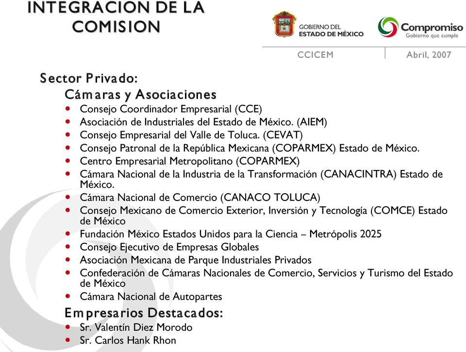 Centro Empresarial Metropolitano (COPARMEX) Cámara Nacional de la Industria de la Transformación (CANACINTRA) Estado de México.