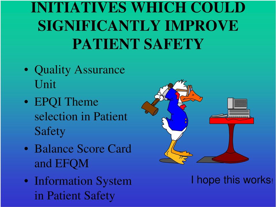 selection in Patient Safety Balance Score Card and