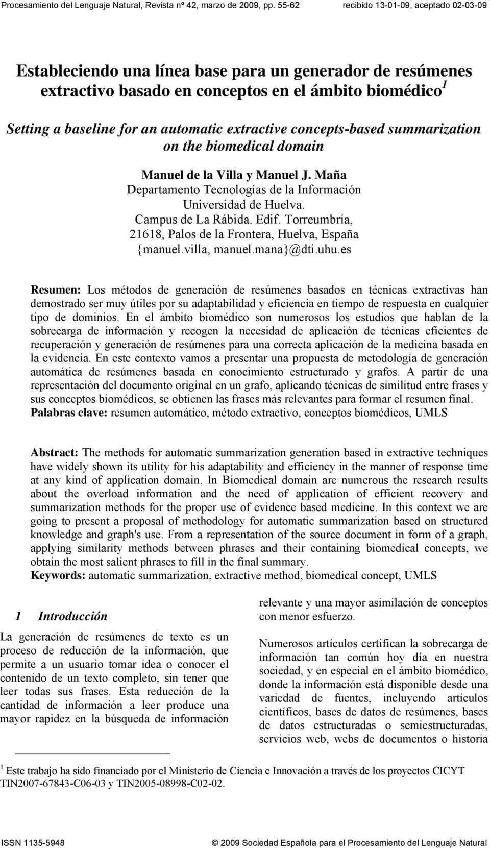 extractive concepts-based summarization on the biomedical domain Manuel de la Villa y Manuel J. Maña Departamento Tecnologías de la Información Universidad de Huelva. Campus de La Rábida. Edif.