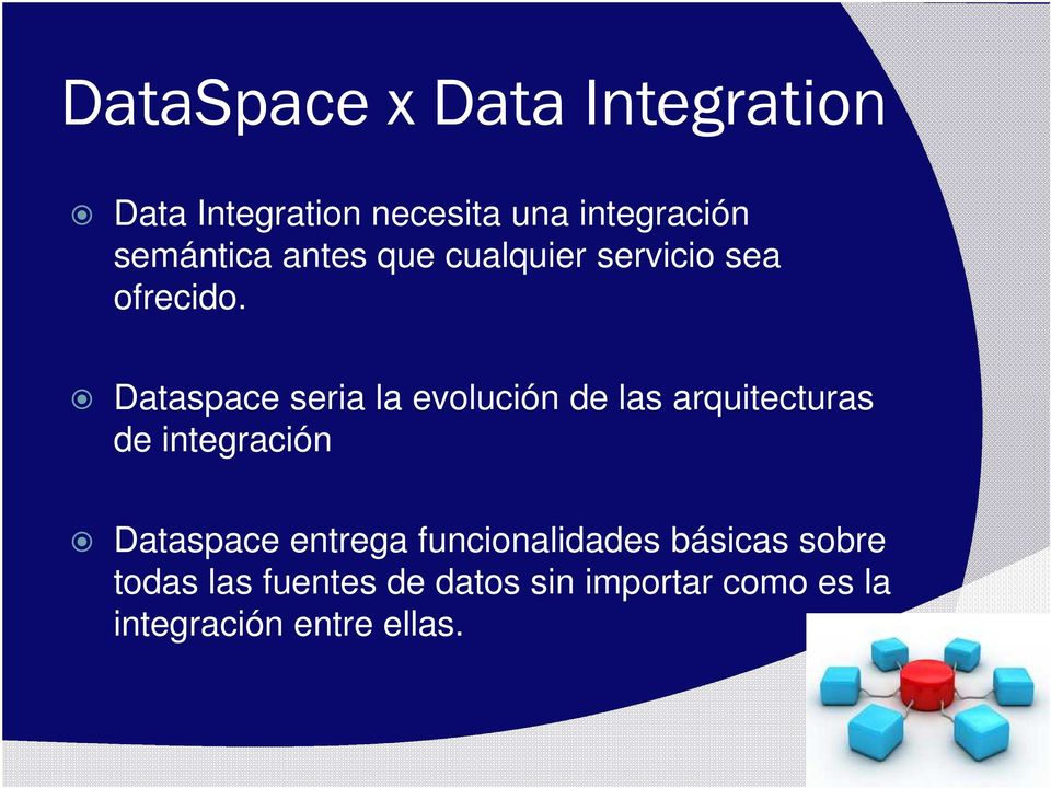 Dataspace seria la evolución de las arquitecturas de integración Dataspace