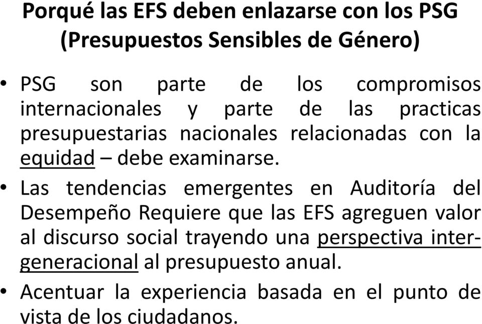 Las tendencias emergentes en Auditoría del Desempeño Requiere que las EFS agreguen valor al discurso social trayendo