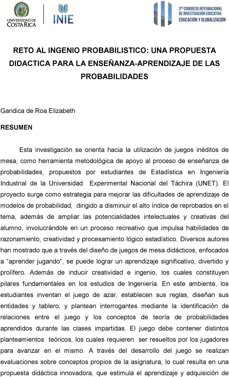 Experimental Nacional del Táchira (UNET).