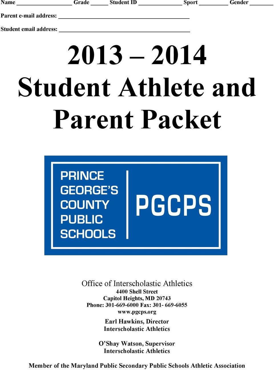MD 20743 Phone: 301-669-6000 Fax: 301-669-6055 www.pgcps.