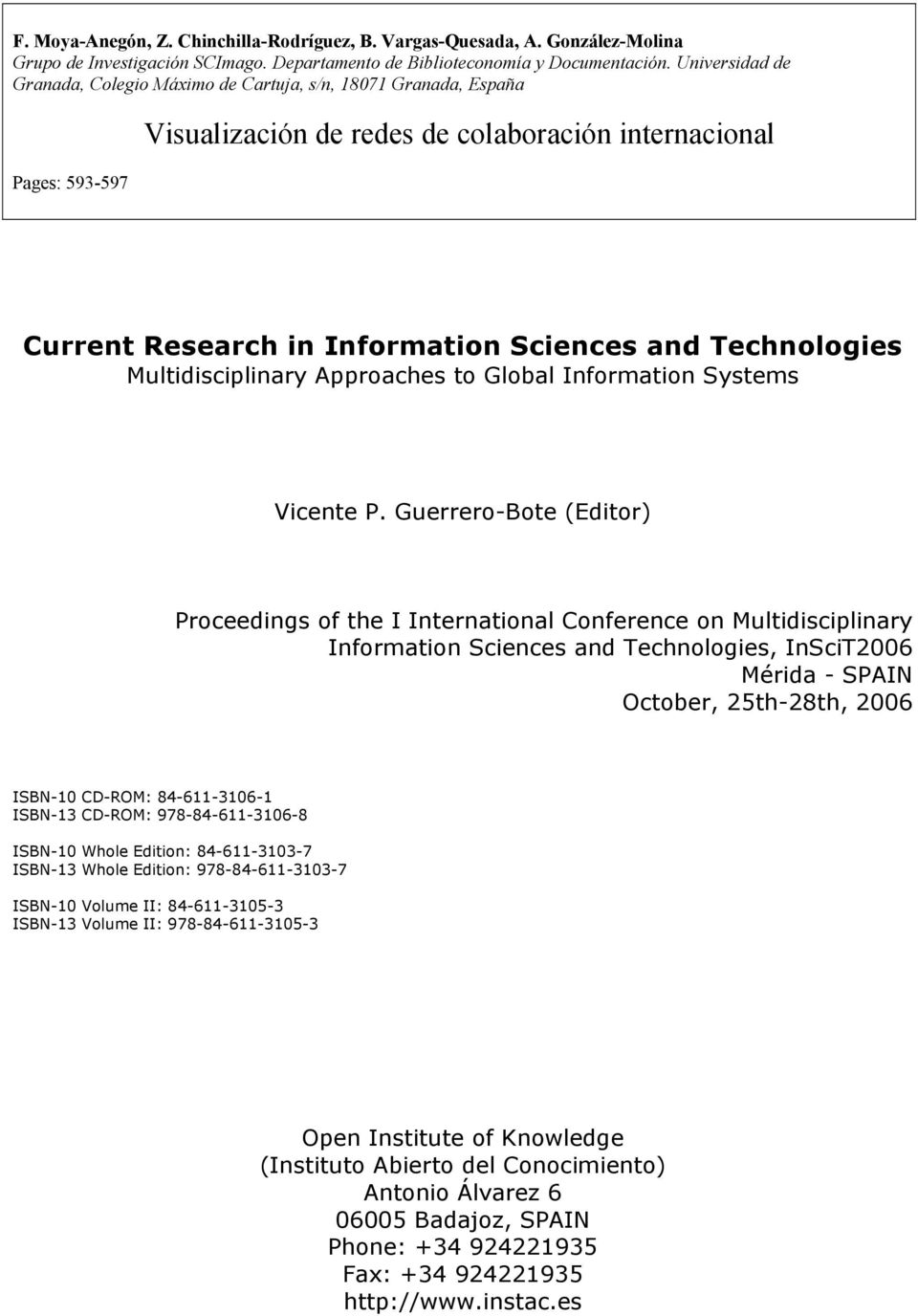 Technologies Multidisciplinary Approaches to Global Information Systems Vicente P.
