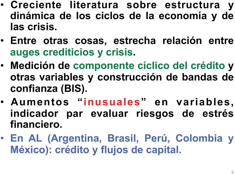 Medición de componente cíclico del crédito y otras variables y construcción de bandas de confianza (BIS).