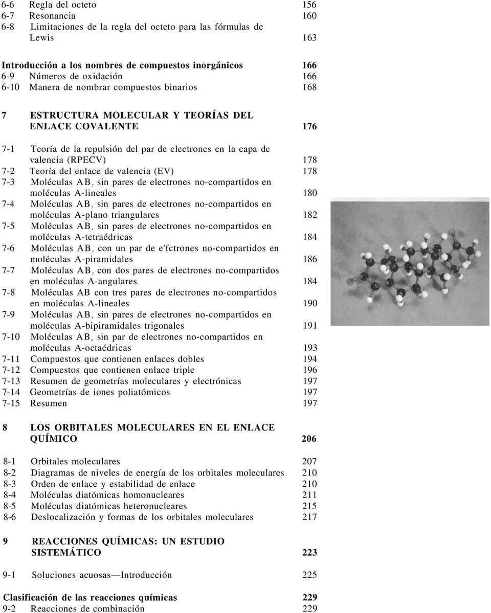 Teoría del enlace de valencia (EV) 178 7-3 Moléculas AB 2 sin pares de electrones no-compartidos en moléculas A-lineales 180 7-4 Moléculas AB 3 sin pares de electrones no-compartidos en moléculas