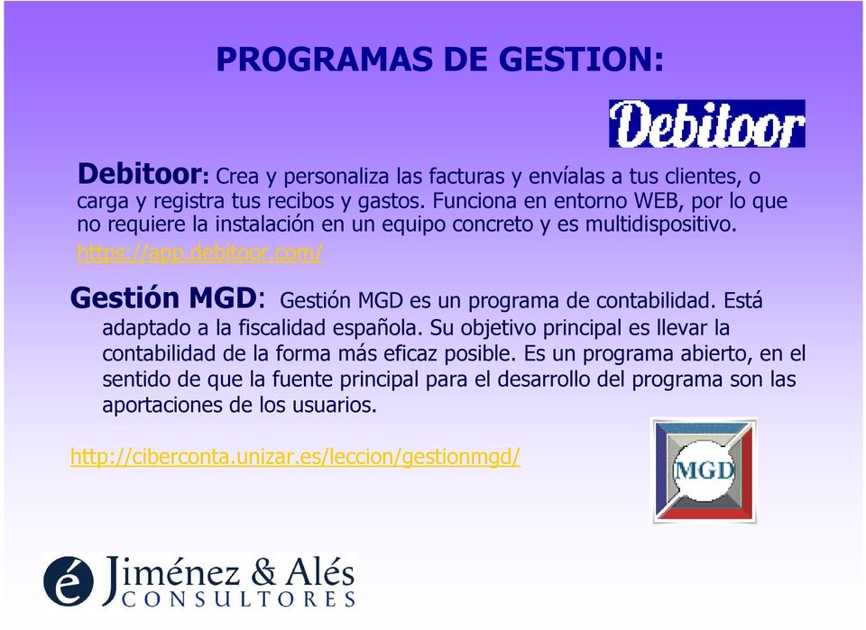 com/ Gestión MGD: Gestión MGD es un programa de contabilidad. Está adaptado a la fiscalidad española.