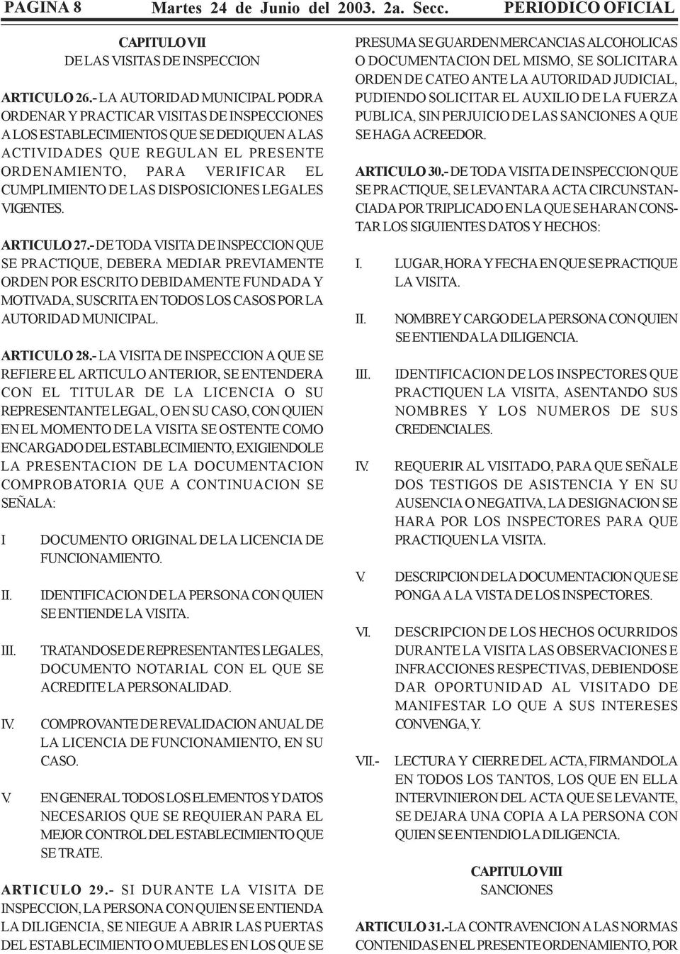 CUMPLIMIENTO DE LAS DISPOSICIONES LEGALES VIGENTES. ARTICULO 27.