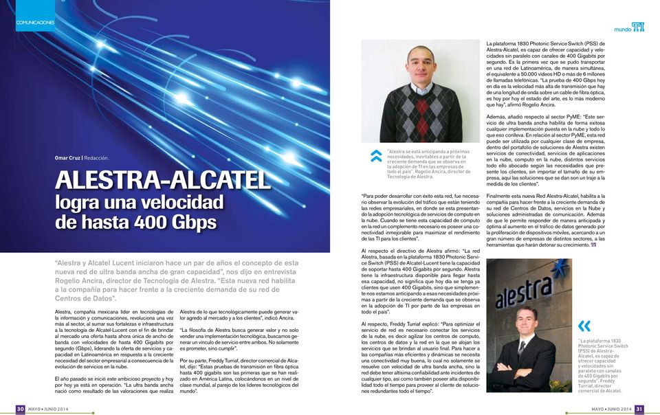entrevista Rogelio Ancira, director de Tecnología de Alestra. Esta nueva red habilita a la compañía para hacer frente a la creciente demanda de su red de Centros de Datos.