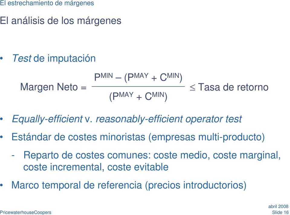 reasonably-efficient operator test Estándar de costes minoristas (empresas multi-producto) - Reparto