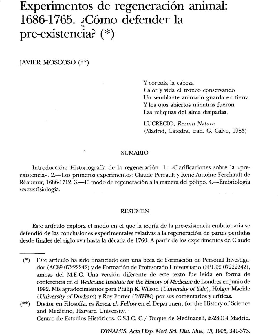 LUCRECIO, Rerum Natura (Madrid, Cátedra, trad. G. Calvo, 1983) SUMARIO Introducción: Historiografía de la regeneración. l.-clarificaciones sobre la Cpreexistencia.. 2.