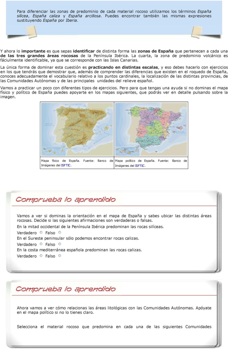 Y ahora lo importante es que sepas identificar de distinta forma las zonas de España que pertenecen a cada una de las tres grandes áreas rocosas de la Península Ibérica.