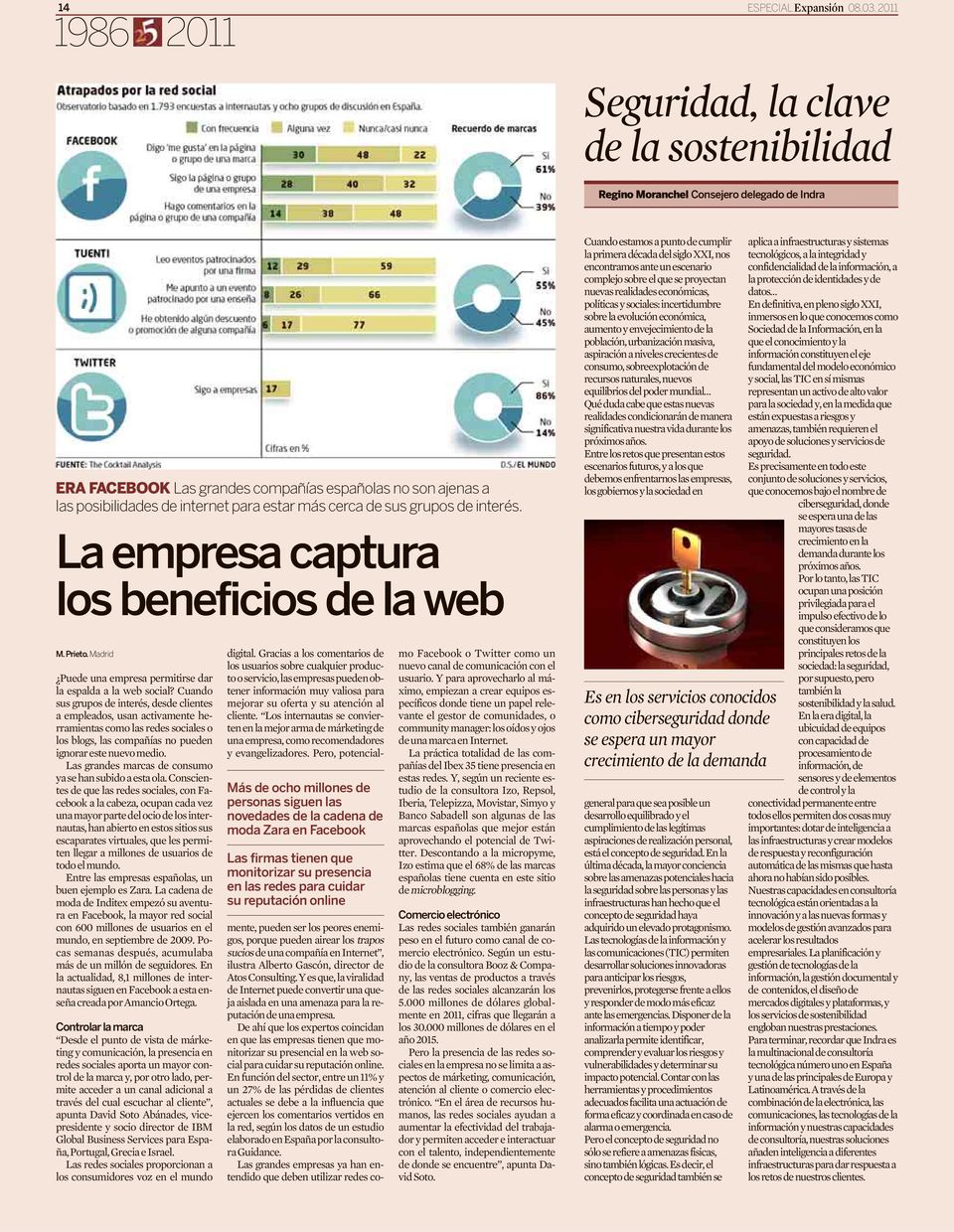 cerca de sus grupos de interés. La empresa captura losbeneficiosdelaweb M.Prieto.Madrid Puede una empresa permitirse dar la espalda a la web social?
