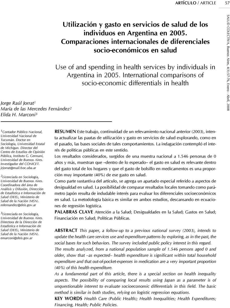 International comparisons of socioeconomic differentials in health SALUD COLECTIVA, Buenos Aires, 4(1):5776, Enero Abril, 2008 1 Contador Público Nacional, Universidad Nacional de Tucumán.