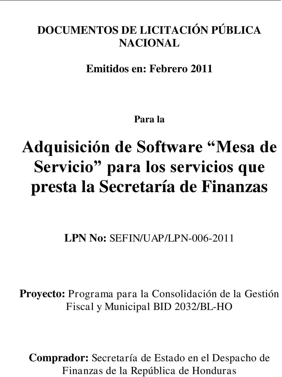 SEFIN/UAP/LPN-006-2011 Proyecto: Programa para la Consolidación de la Gestión Fiscal y