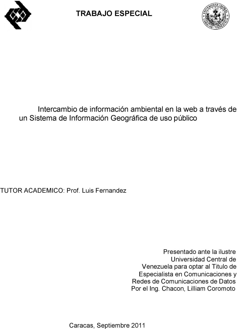 Luis Fernandez Presentado ante la ilustre Universidad Central de Venezuela para optar al