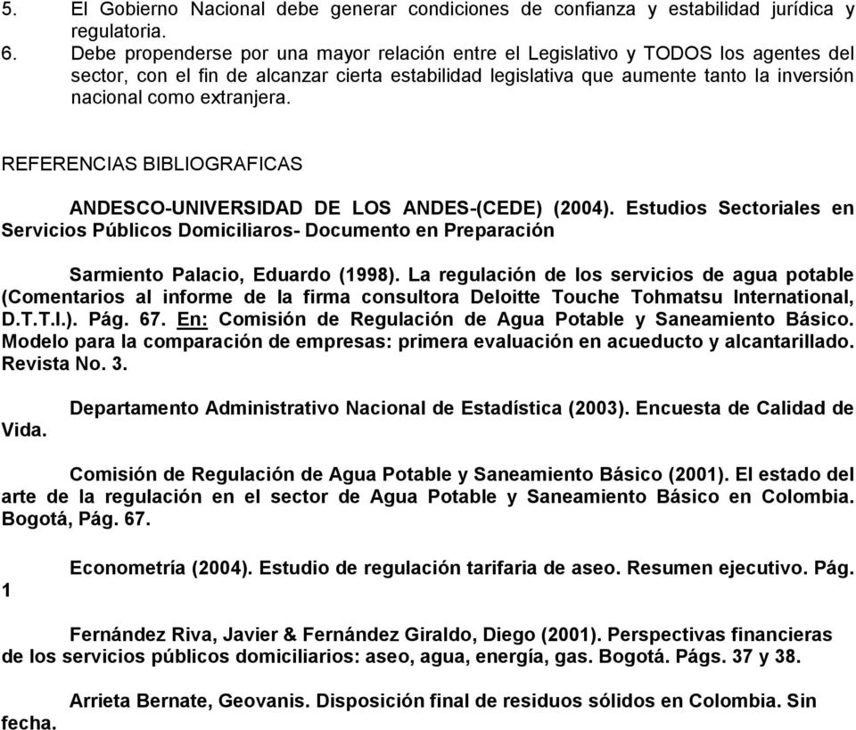 extranjera. REFERENCIAS BIBLIOGRAFICAS ANDESCO-UNIVERSIDAD DE LOS ANDES-(CEDE) (2004).