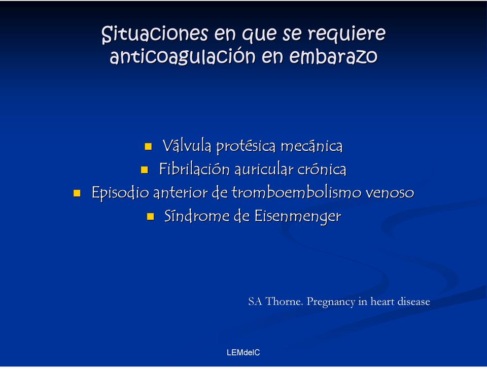 auricular crónica Episodio anterior de tromboembolismo
