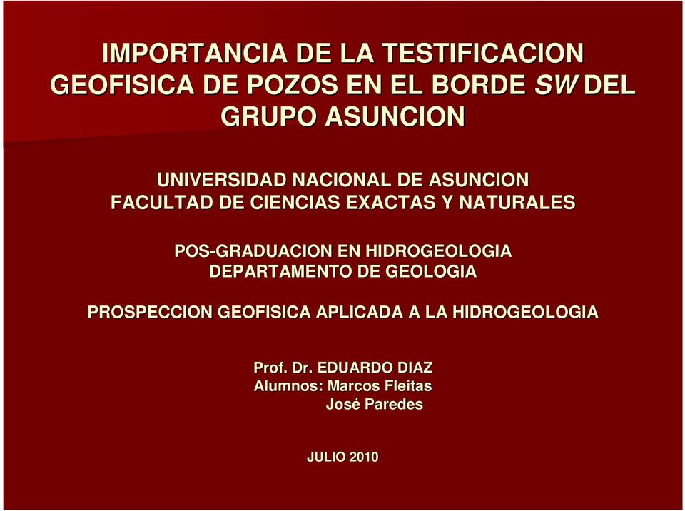 POS-GRADUACION EN HIDROGEOLOGIA DEPARTAMENTO DE GEOLOGIA PROSPECCION GEOFISICA