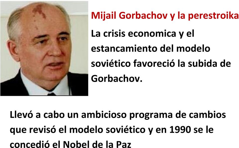 Gorbachov.