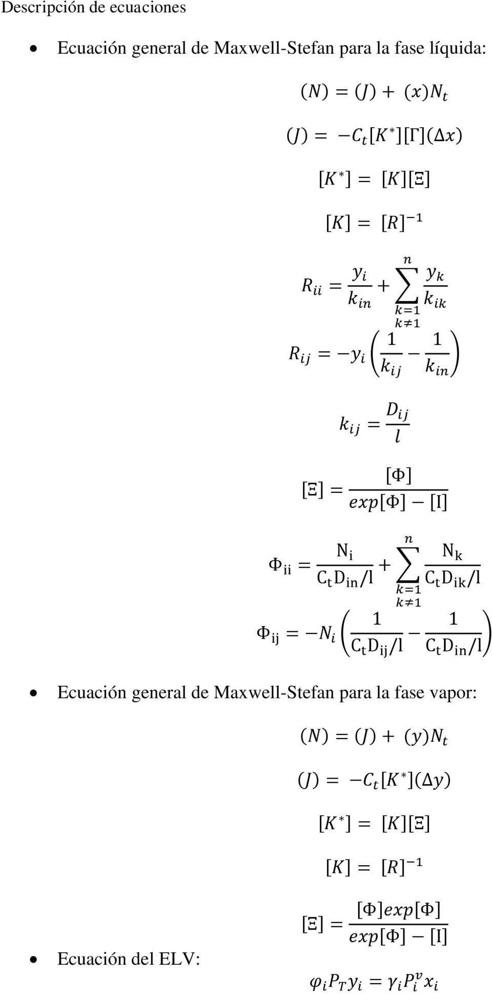 [ ] [ ] [ ] [ ] [ ] Ecuación general de Maxwell-Stefan para